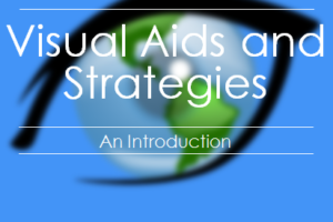 Visual Aids And Strategies – An Introduction