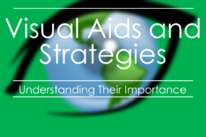 Visual Aids And Strategies – Understanding Their Importance